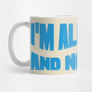 Awesome I'M ALL BLUES AND NO CLUES Mug